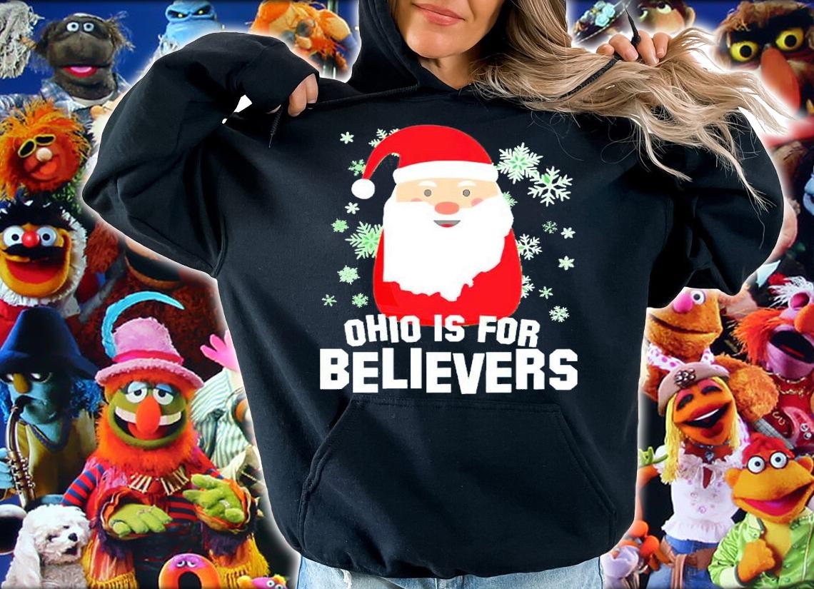 Santa Claus Ohio Is For Believers Shirt hoodie