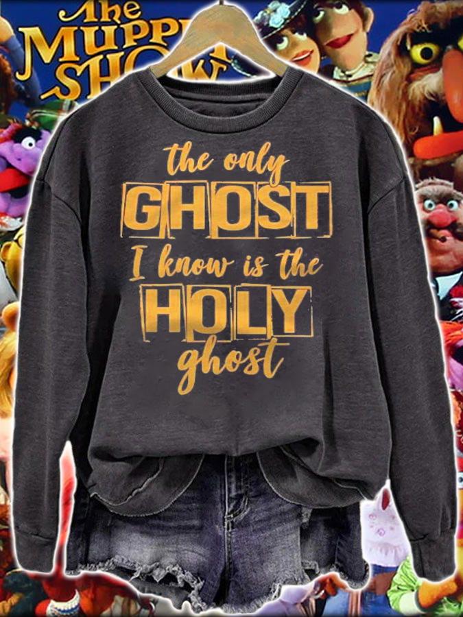 The Only Ghost I Know Is The Holy Ghost Halloween Costume Pullover Shirt sweatshirt