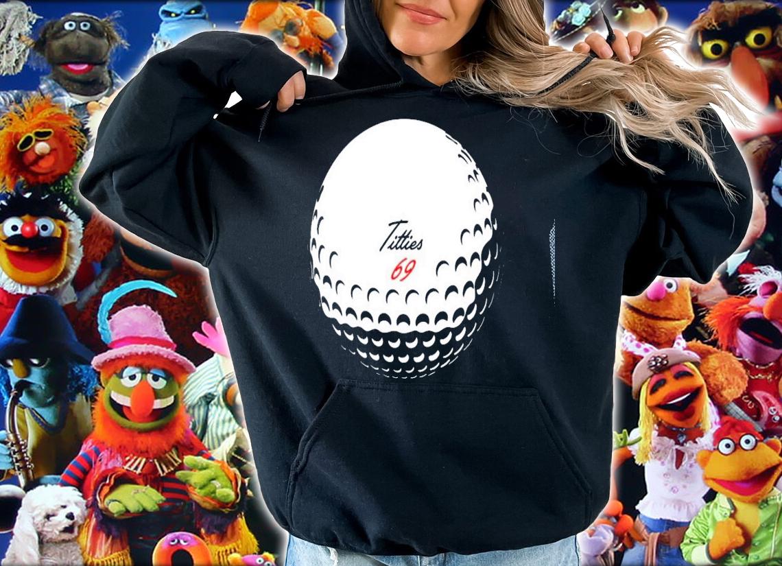 Titties 69 Funny Golf Ball Sport T-shirt hoodie