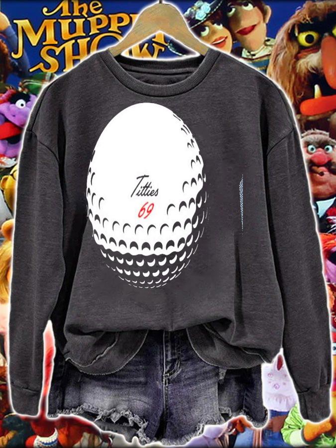 Titties 69 Funny Golf Ball Sport T-shirt sweatshirt
