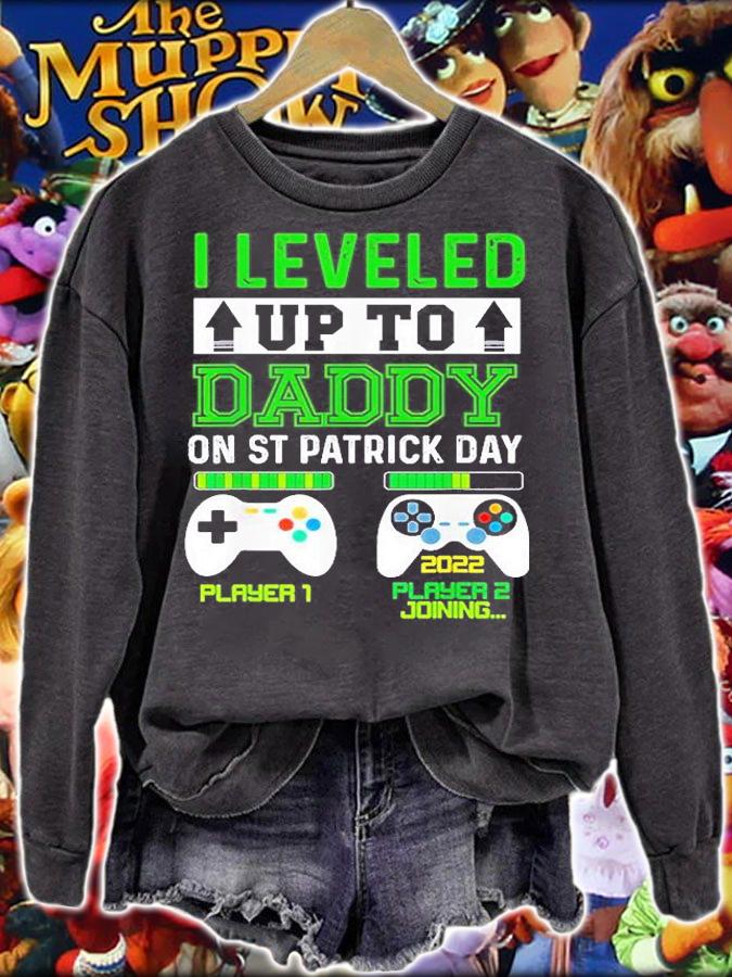 Fathers Day I Leveled Up To Daddy On St Patricks Day t-shirt sweatshirt