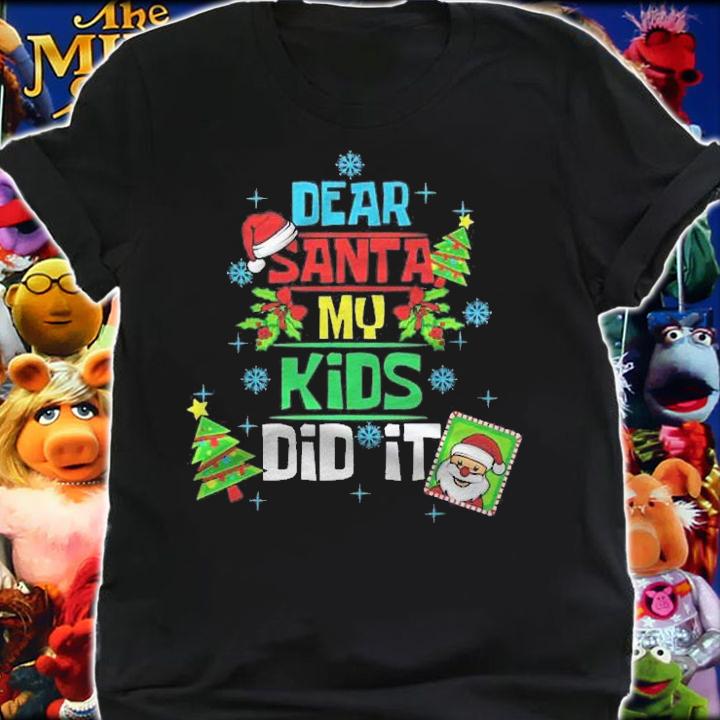 Dear Santa My Kids Did It Xmas Mom Dad Family Shirt shirt
