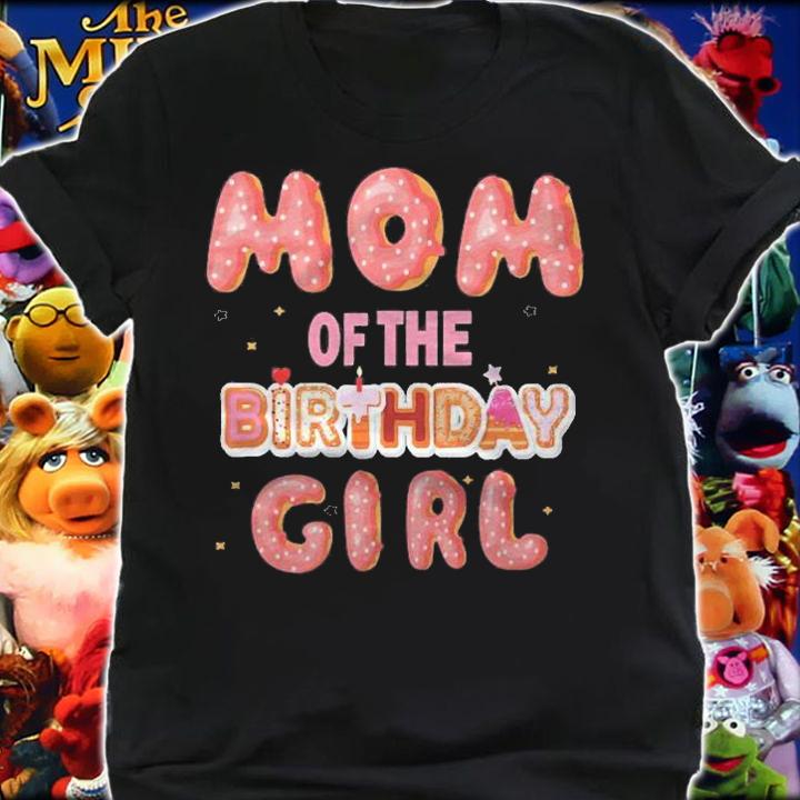 Funny Mom Of The Birthday Girl Donut Family Donut Birthday Shirt shirt