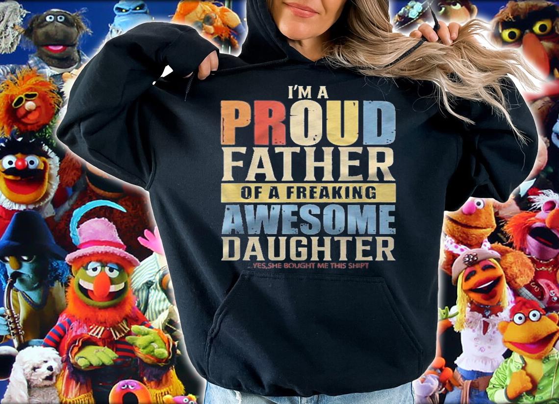 Mens Im A Proud Father Of A Freaking Awesome Daughter Shirt