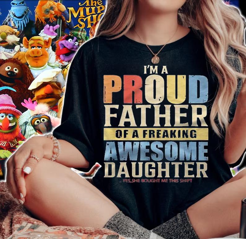 Mens Im A Proud Father Of A Freaking Awesome Daughter Shirt