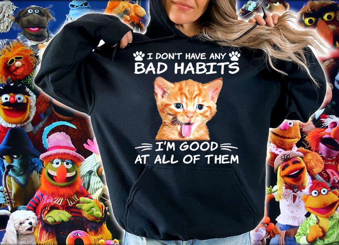 Cat I Don't Have Any Bad Habits T-Shirt