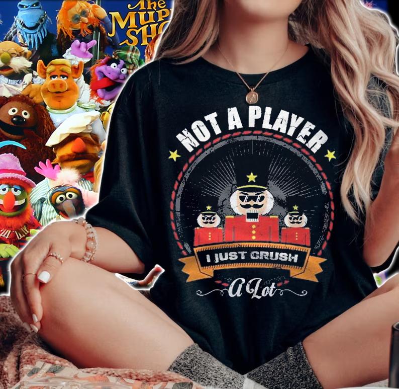 Im Not A Player I Just Crush A Lot Nutcracker Christmas Shirt