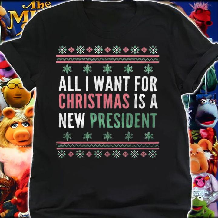 Official all I Want For Christmas Is A New President T-Shirt shirt