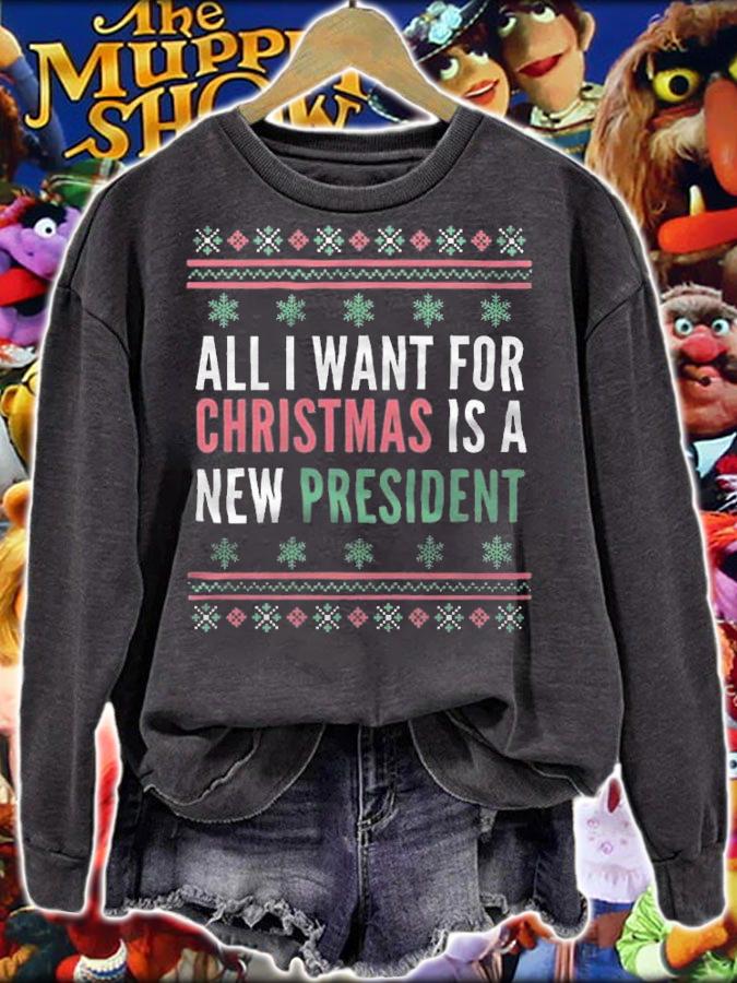 Official all I Want For Christmas Is A New President T-Shirt sweatshirt