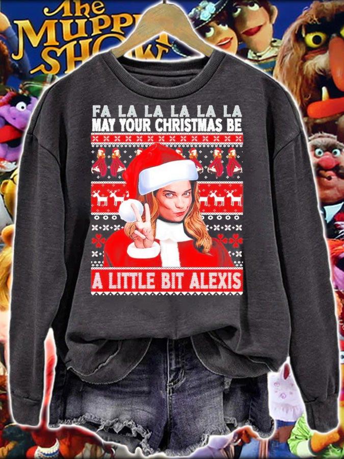 Fa La La La May Your Christmas Be A Little Bit Alexis Ugly Christmas Shirt sweatshirt