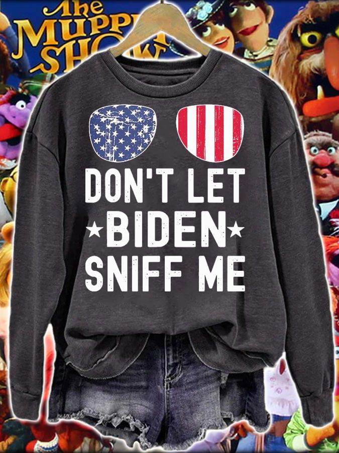 Don't Let Biden Sniff Me Sunglasses American US Flag T-Shirt sweatshirt