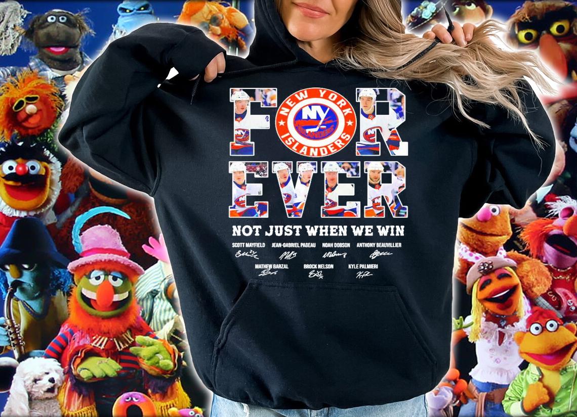 Forever not just when we win New York Islanders signatures t-shirt hoodie
