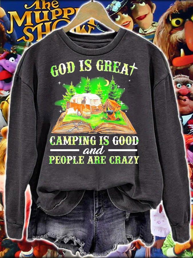 God us great camping is good and people are crazy shirt sweatshirt