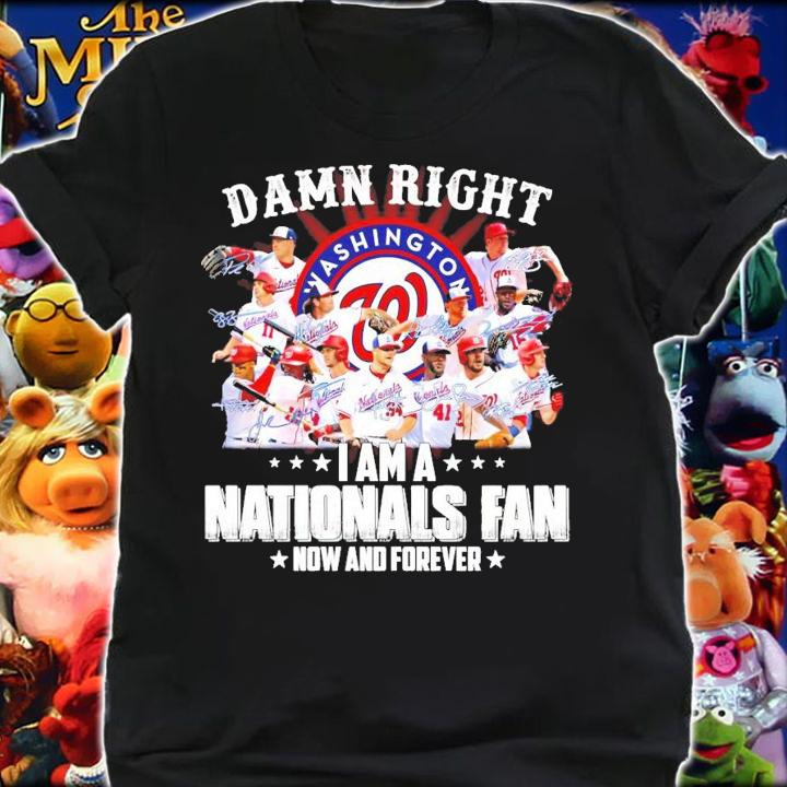 Washington Nationals damn right I am a Nationals fan shirt