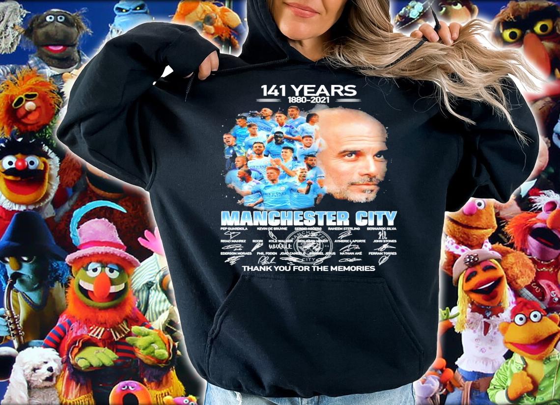 141 years 1880-2021 Manchester City signature thank you for the memories shirt hoodie