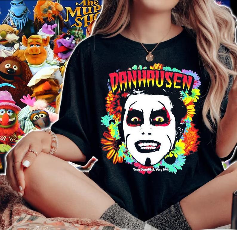 Danhausen Very Beautiful Very Evil shirt