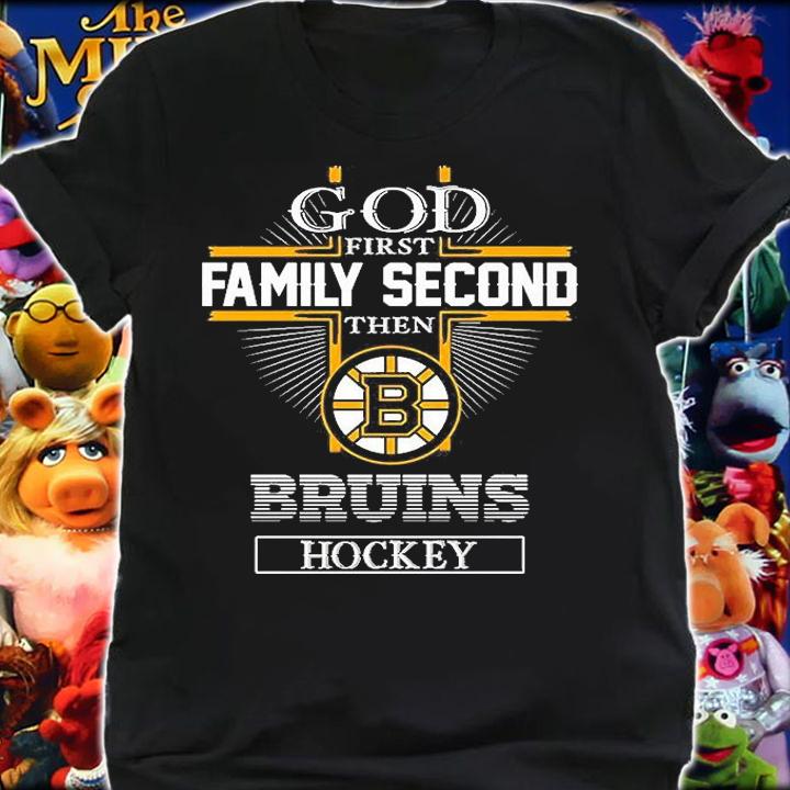 God First Family Second Then Boston Bruins Hockey 2022 T-Shirt shirt