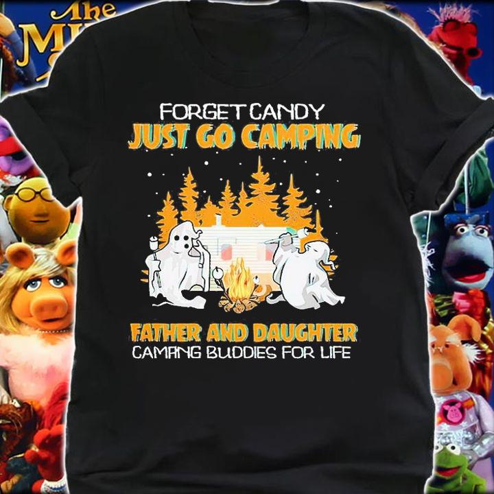 Happy Campoween Forget candy just go camping father and daughter camping buddies for life shirt shirt