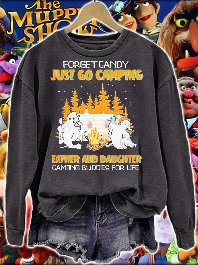 Happy Campoween Forget candy just go camping father and daughter camping buddies for life shirt sweatshirt