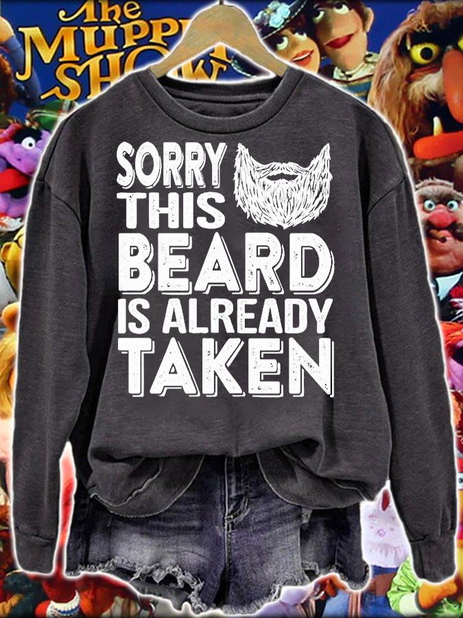 Sorry This Beard Is Already Taken T-Shirt sweatshirt