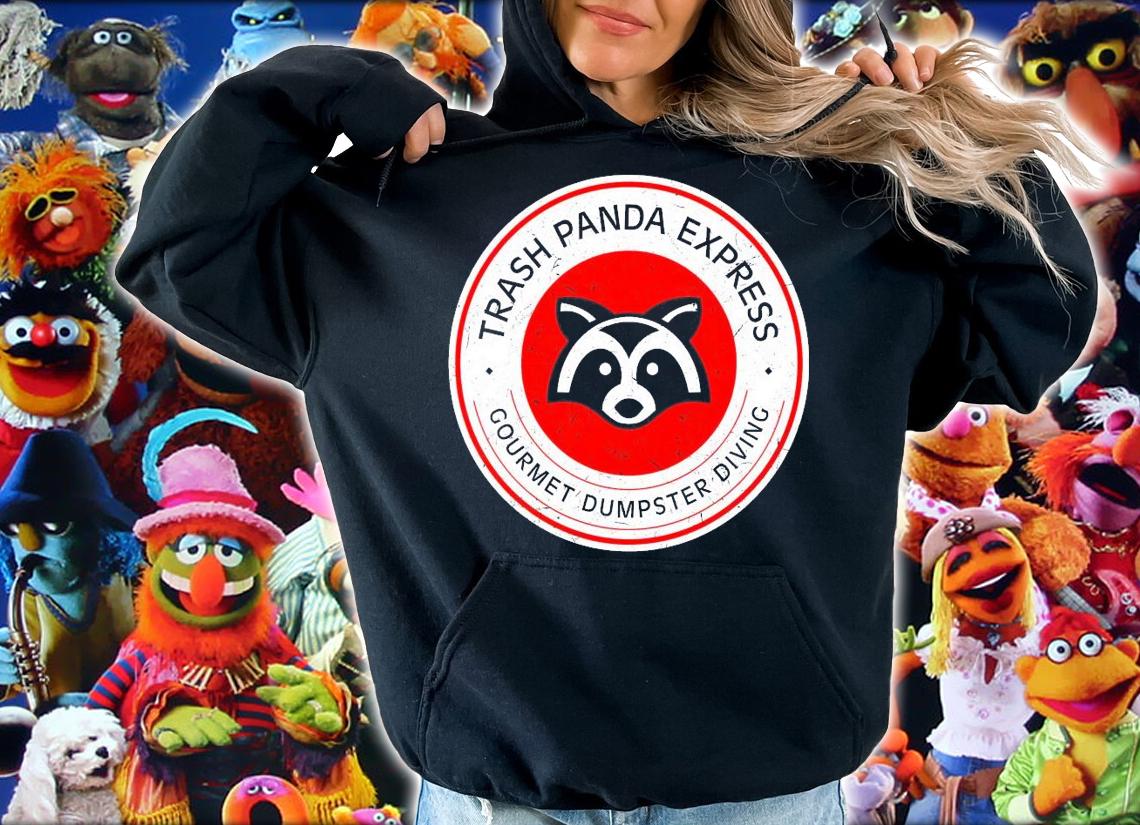 Trash Panda express gourmet dumpster diving t-shirt hoodie