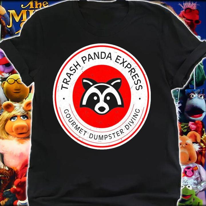 Trash Panda express gourmet dumpster diving t-shirt shirt