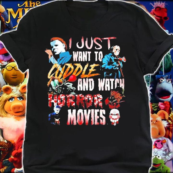 Halloween I just want to Cuddle and watch Horror Movies shirt shirt