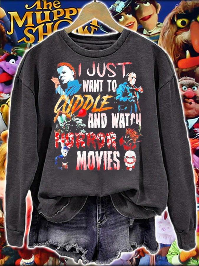 Halloween I just want to Cuddle and watch Horror Movies shirt sweatshirt