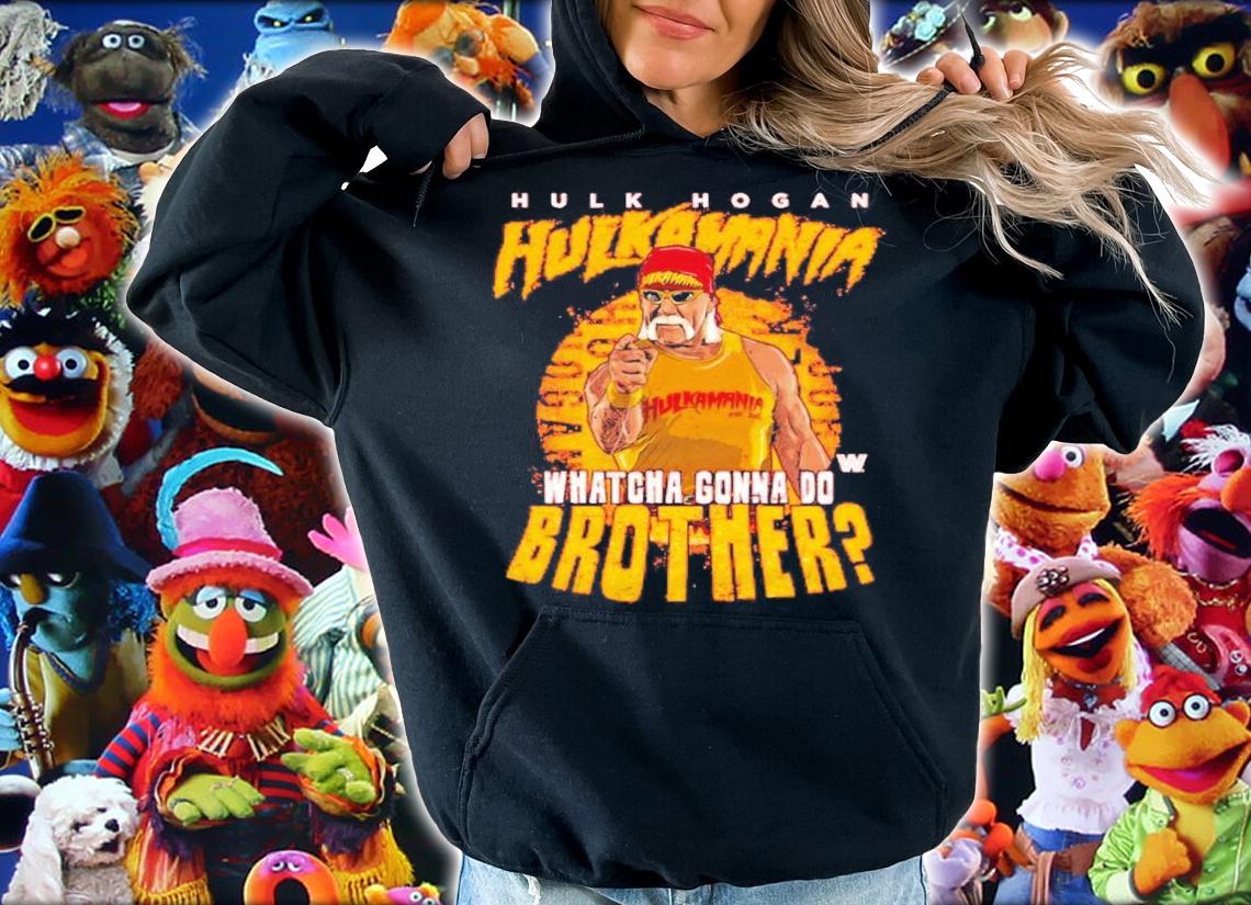 Hulk Hogan Hulkamania Whatcha Gonna Do Brother shirt hoodie