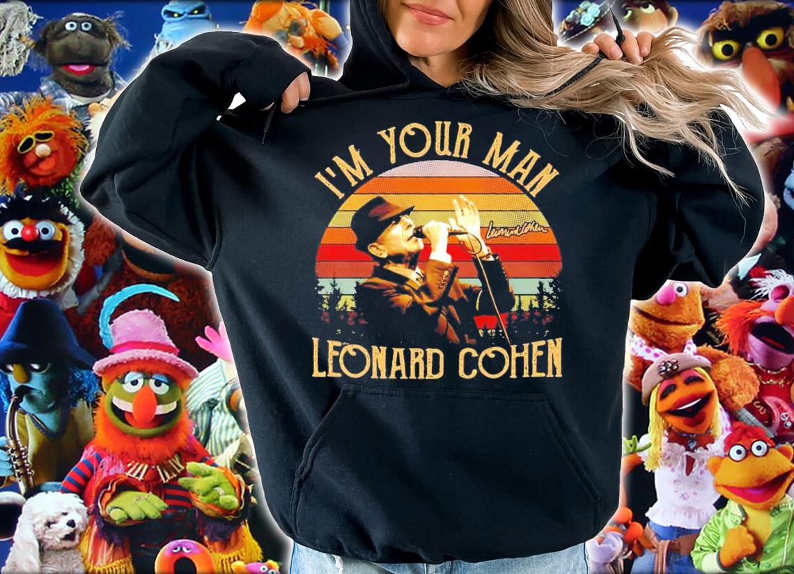 I'm your man Leonard Cohen vintage shirt hoodie