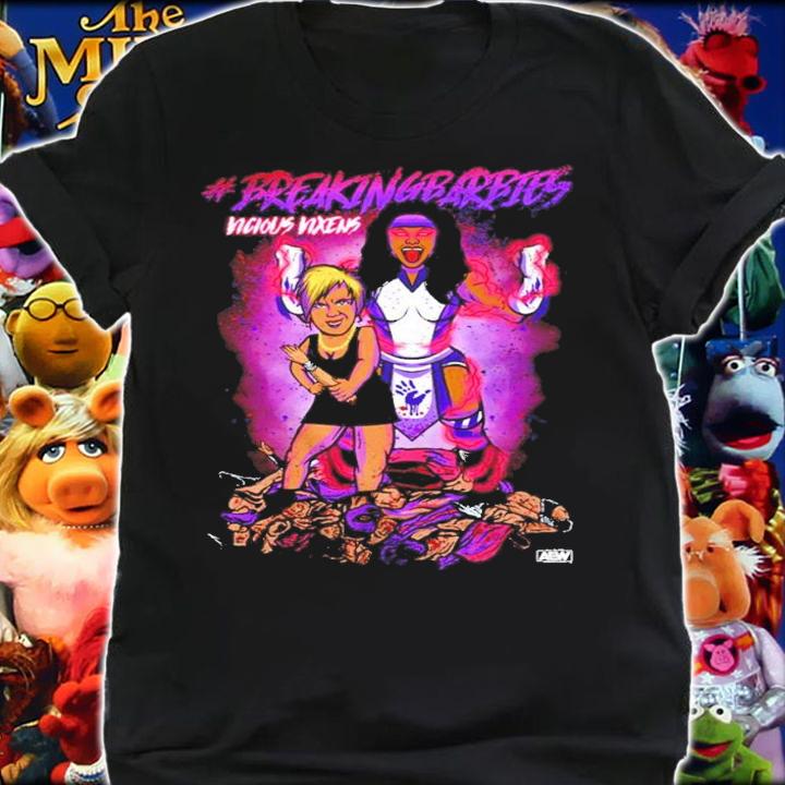 Vicious Vixens Breaking Barbie's shirt shirt