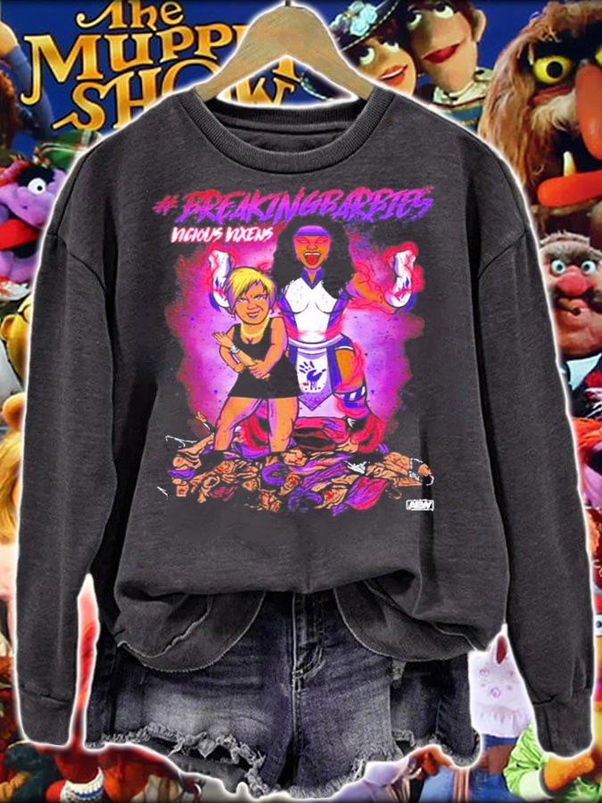 Vicious Vixens Breaking Barbie's shirt sweatshirt