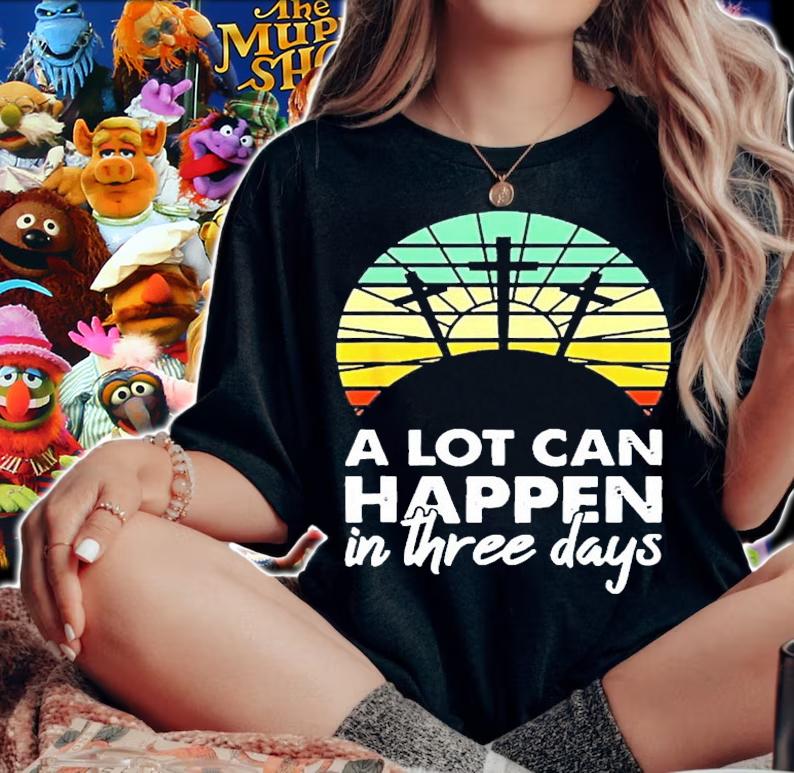 A lot can happen in three days vintage shirt