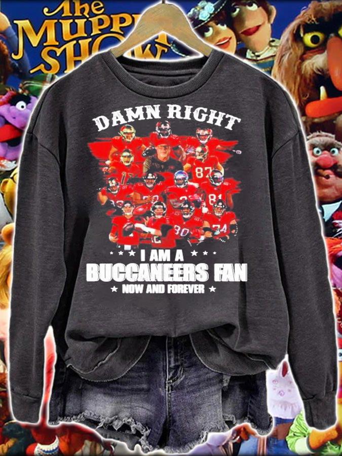 Damn Right I am a Buccaneers Fan now and forever shirt, sweater sweatshirt