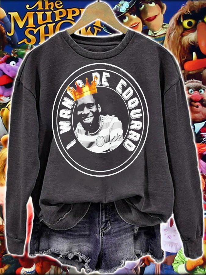 I wanna be Edouard shirt