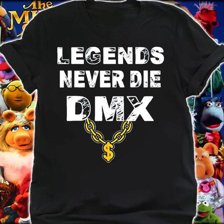 Legends never die DMX shirt