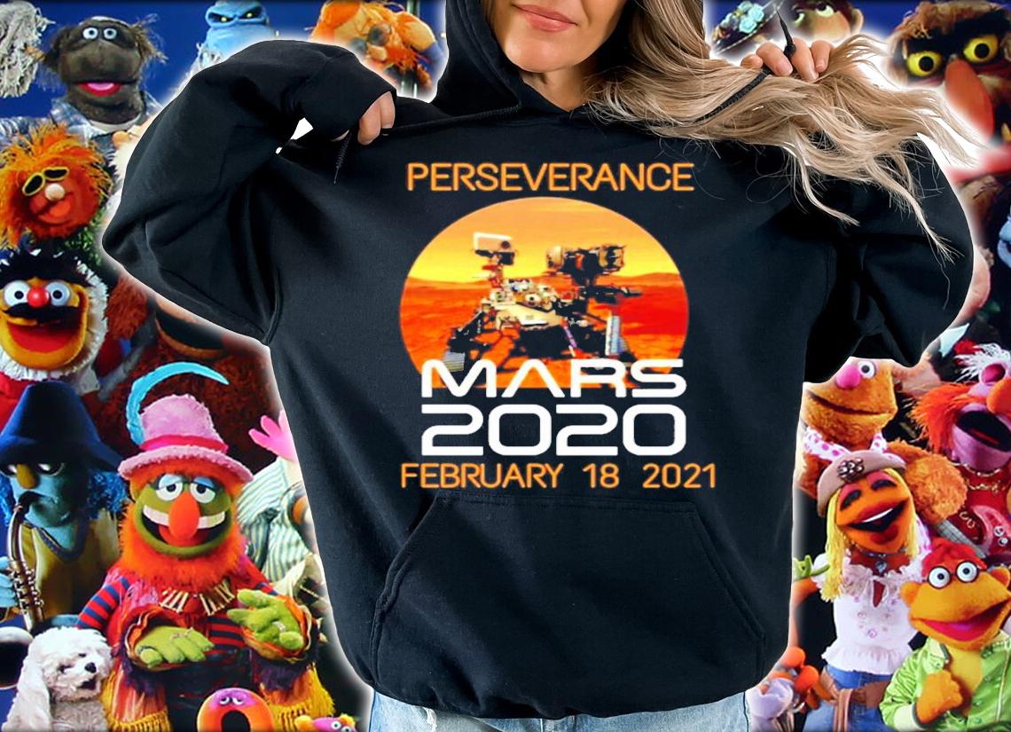 Perseverance Mars 2020 February 18 2021 t-shirt hoodie