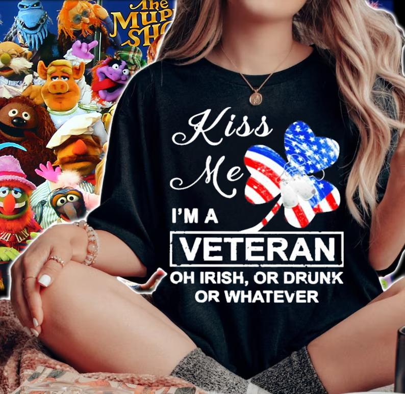 St.Patrick's Day kiss me I'm a veteran oh Irish or drunk or whatever shirt