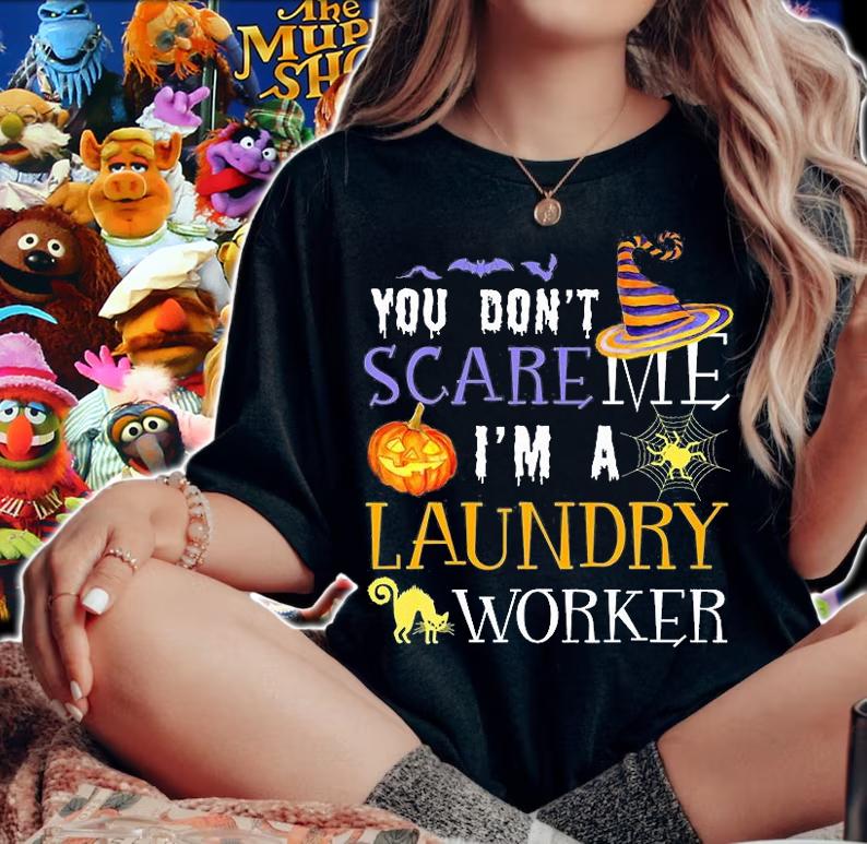 You Don't Scare Me I'm A Laundry Worker Halloween T-Shirt