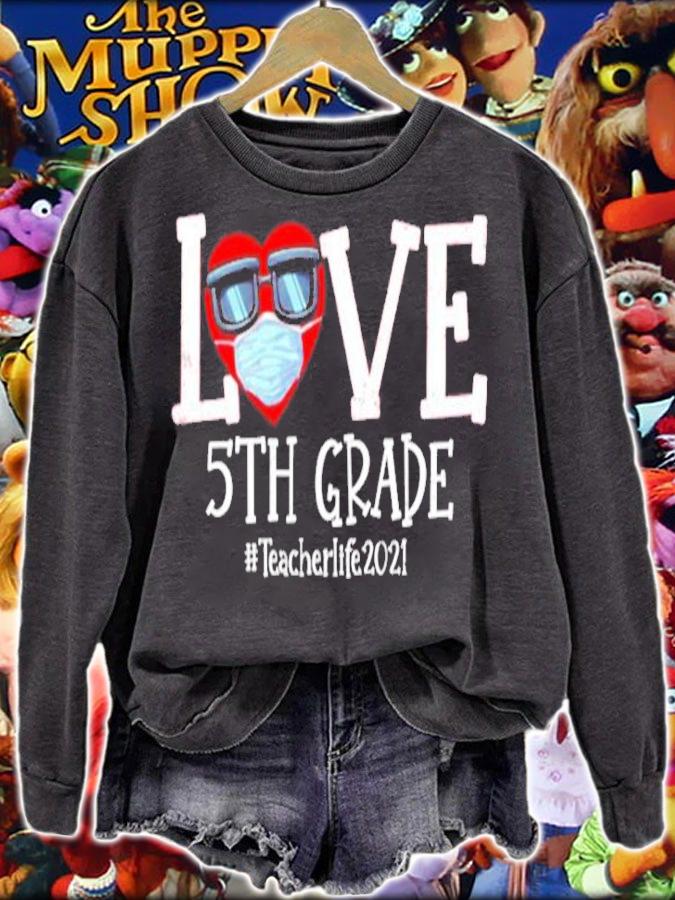 Love 5th grade teacher life 2021 happy Valentine day heart shirt sweatshirt