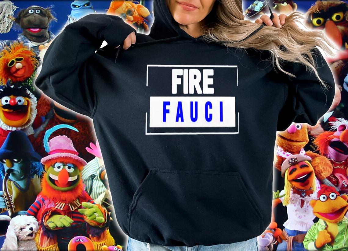 Fire Fauci Fire Dr Fauci shirt