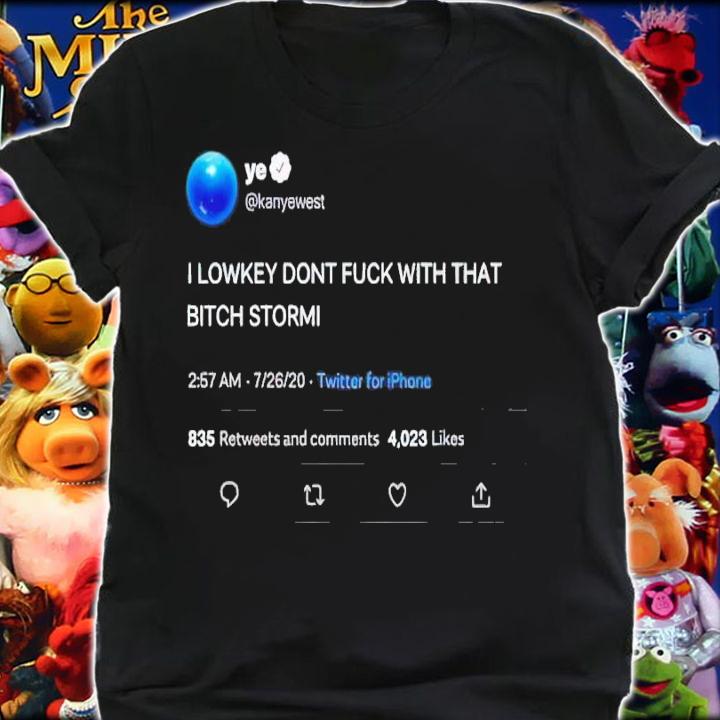 Kanye tweet I lowkey don't fuck with that bitch storm shirt