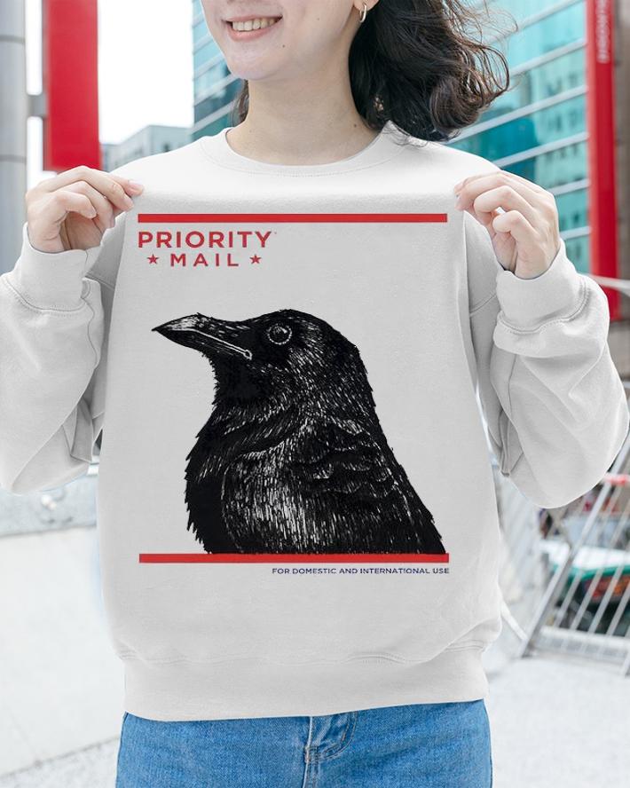 Crow Priority Mail for Domestic and international use those in the know shirt sweatshirt