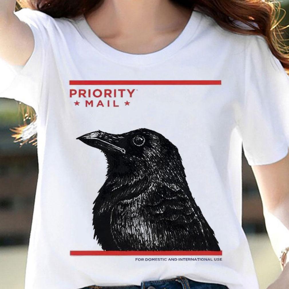 Crow Priority Mail for Domestic and international use those in the know shirt woman shirt