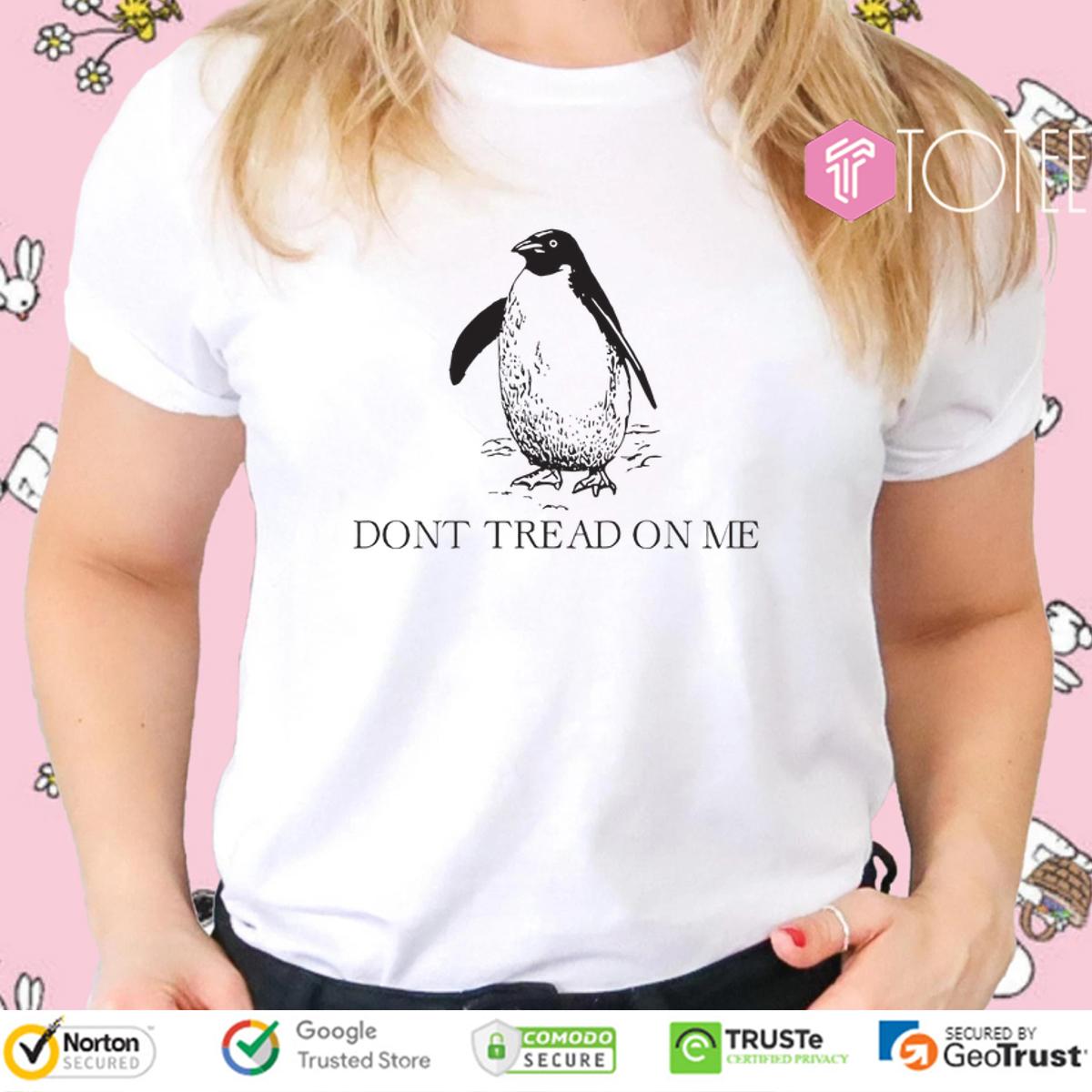 Don Tread On Penguins Trump Taxes Penguin Tariffs Shirt