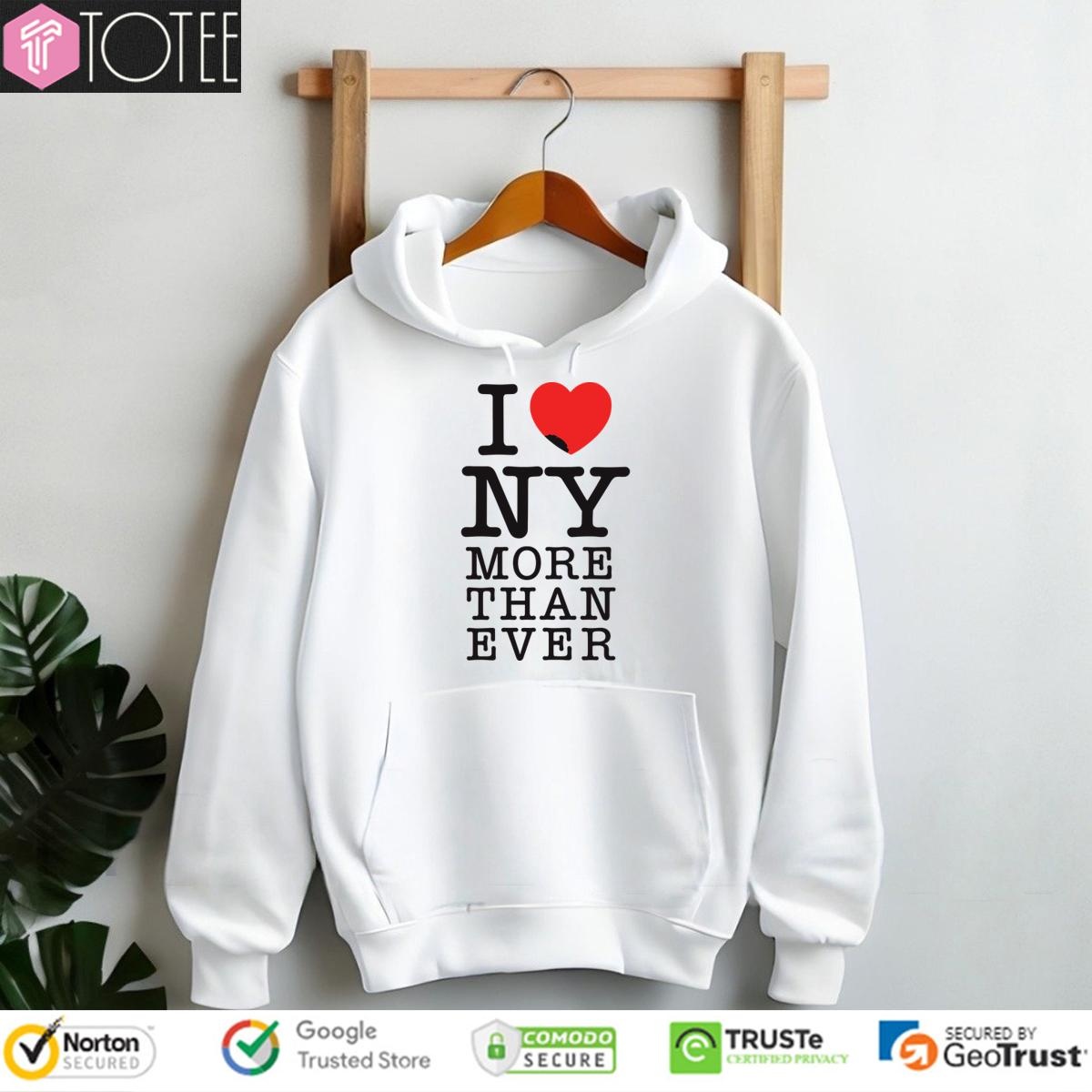 I Love Ny More Than Ever Hoodie