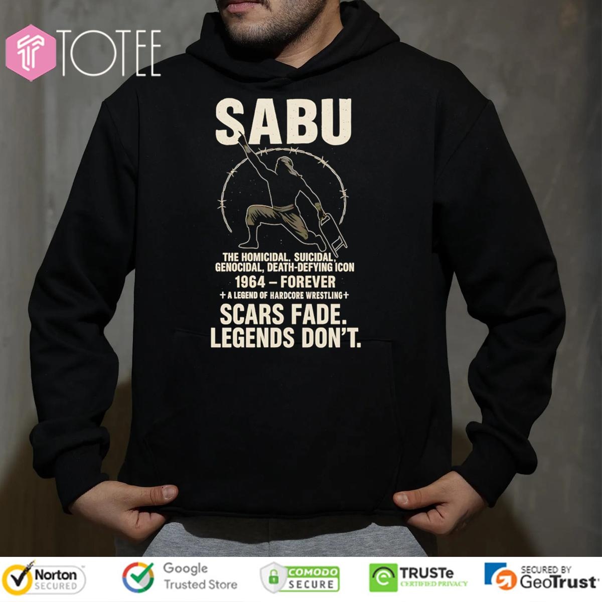 Legend Wrestling Sabu 1964-Forever Scars Fade Legends Dont Hoodie