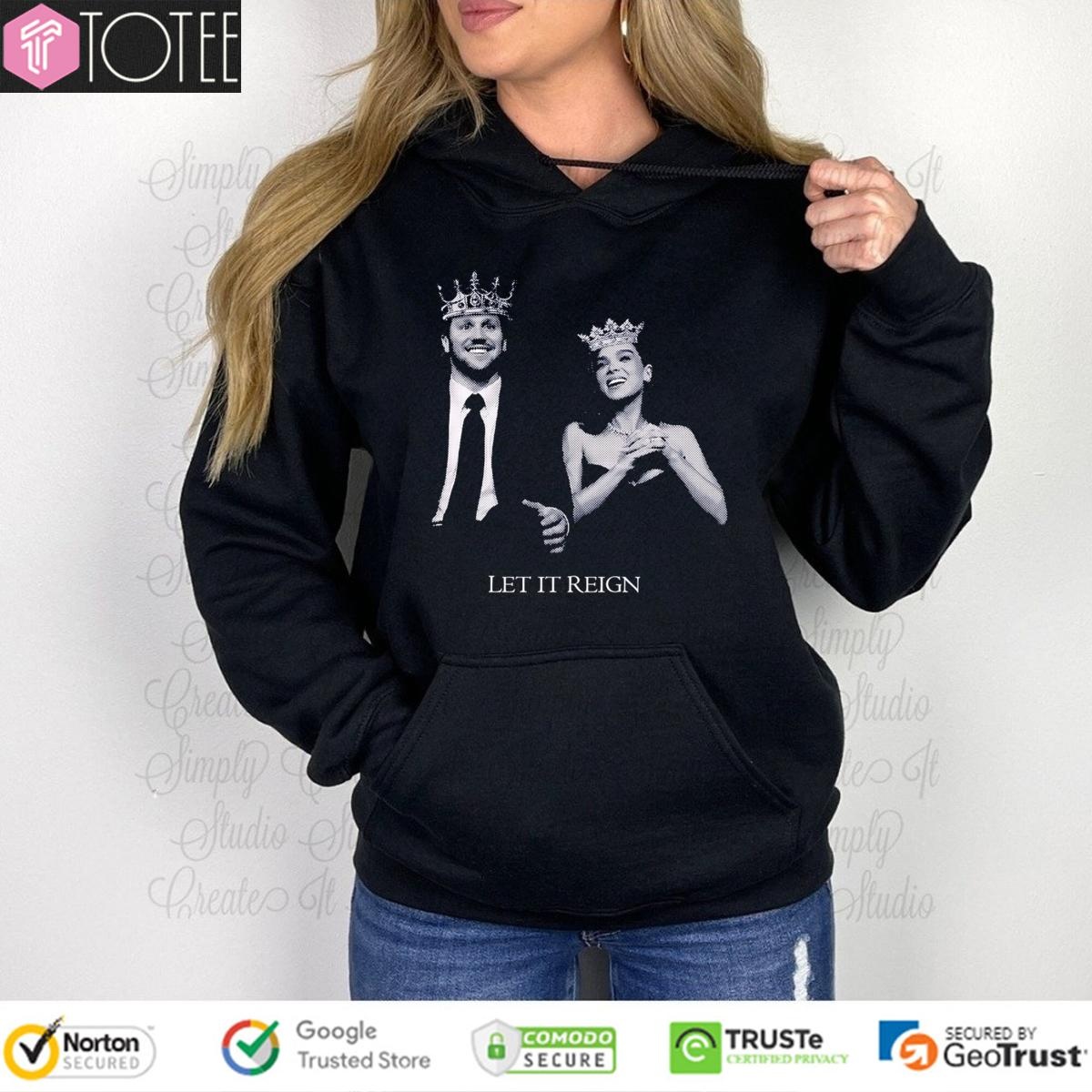 Josh Allen And Hailee Steinfeld Let It Reign Buffalo Bills Hoodie