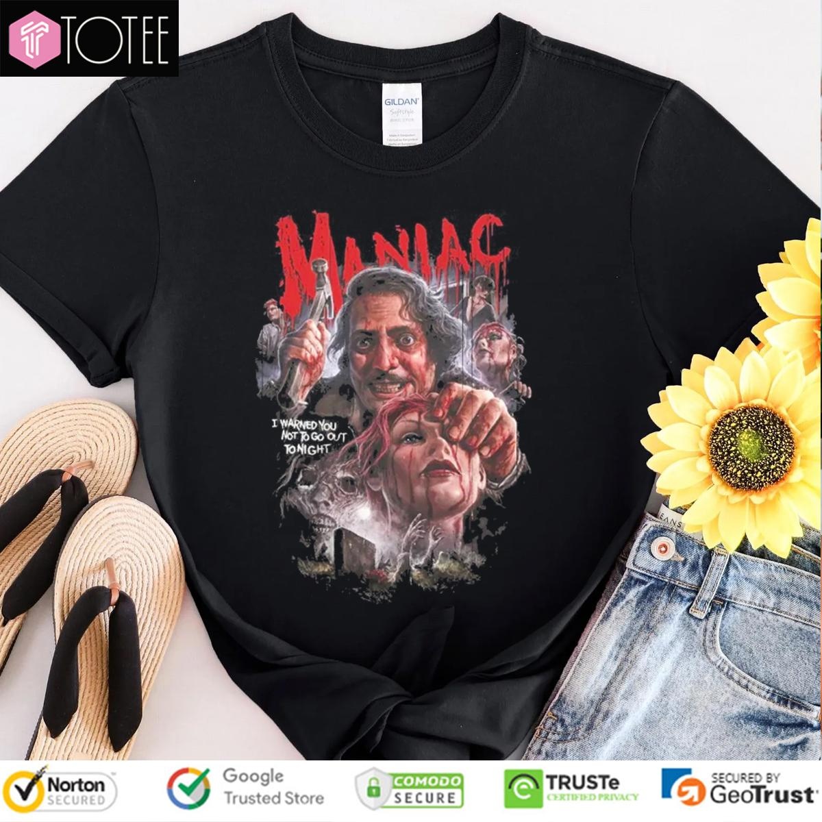Maniac I Warned You Not To Go Out Tonight Horror Movie Graphic T-shirt