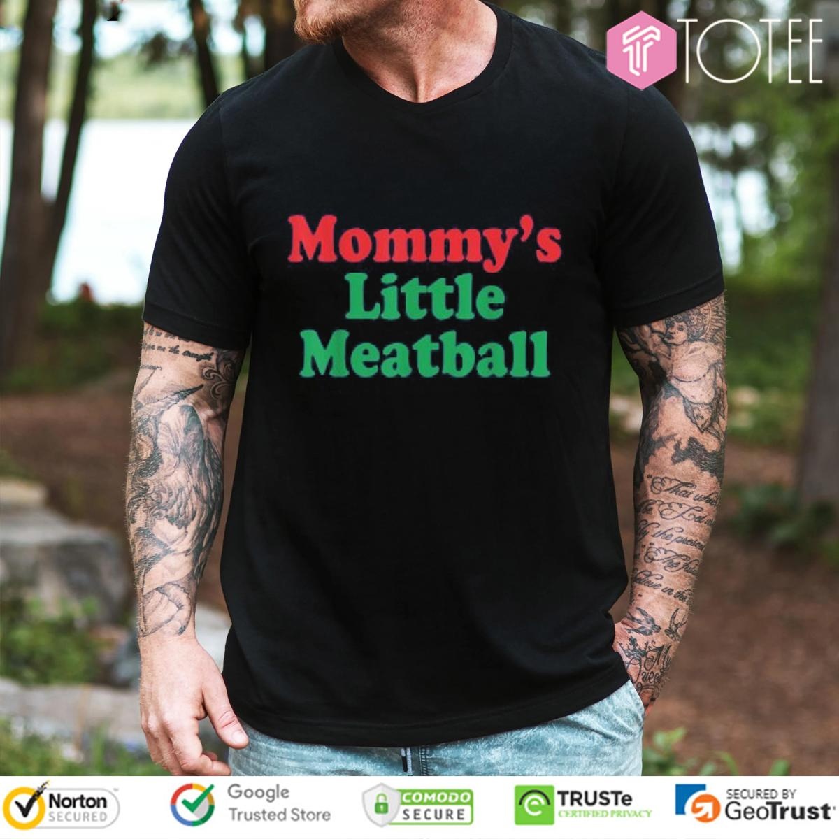 Mommys Little Meatball Italian Mothers Day T-shirt
